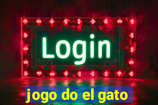 jogo do el gato